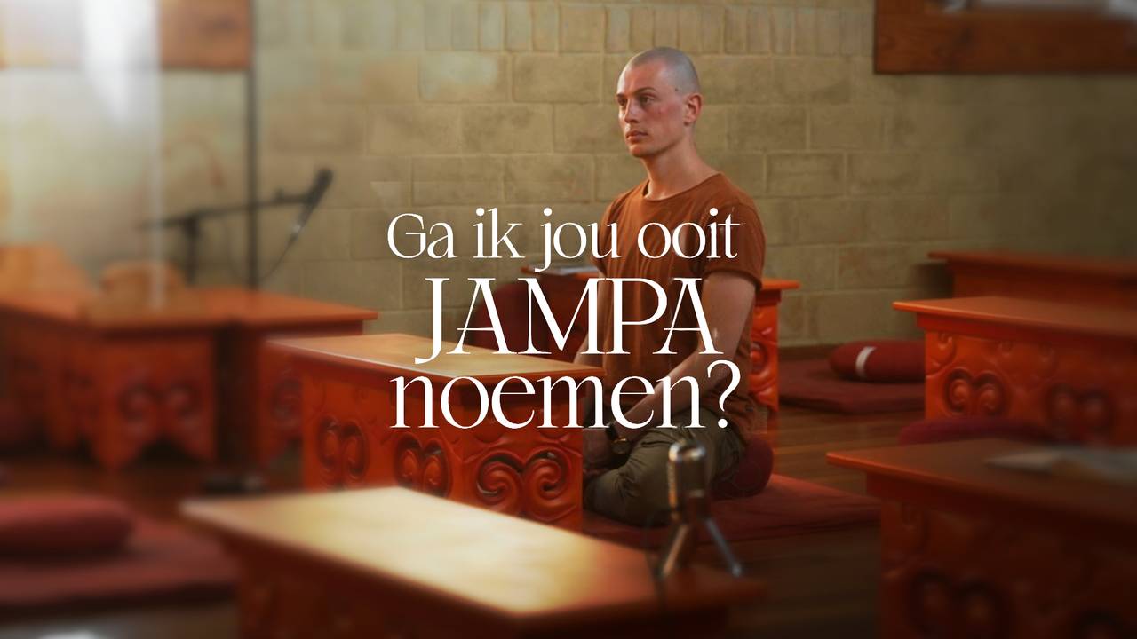 Ga ik jou ooit Jampa noemen?