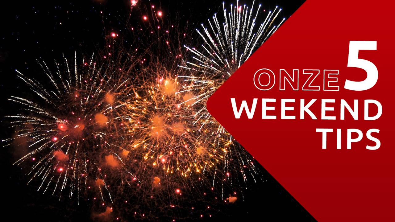 Onze vijf weekendtips
