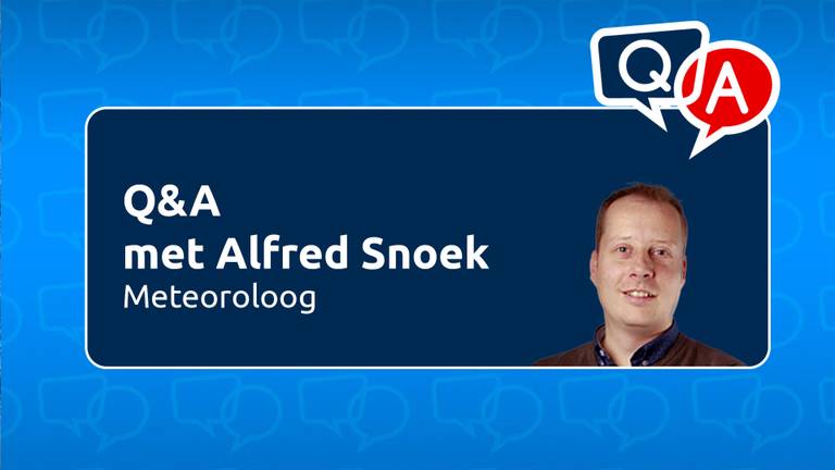 Stel je vraag aan meteoroloog Alfred Snoek tijdens onze live Q&A