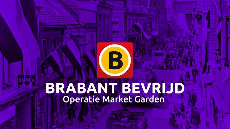 Brabant Bevrijd - Hoogtepunten Operatie Market Garden 